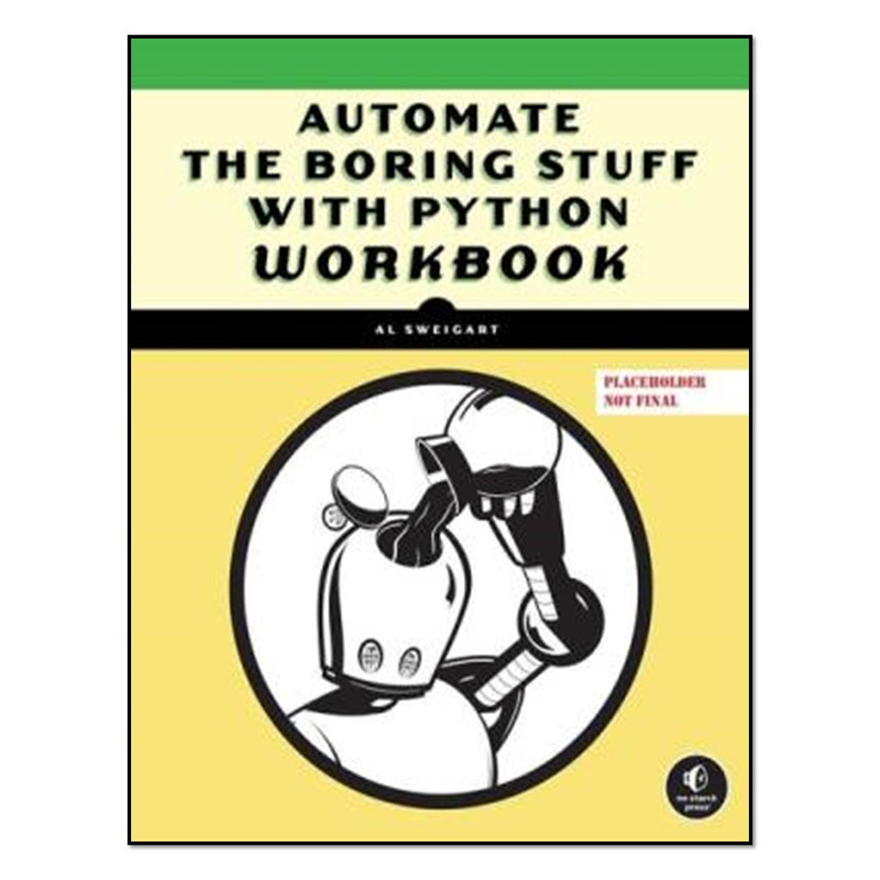 کتاب Automate the Boring Stuff with Python Workbook اثر Al Sweigart انتشارات آوای مؤلف