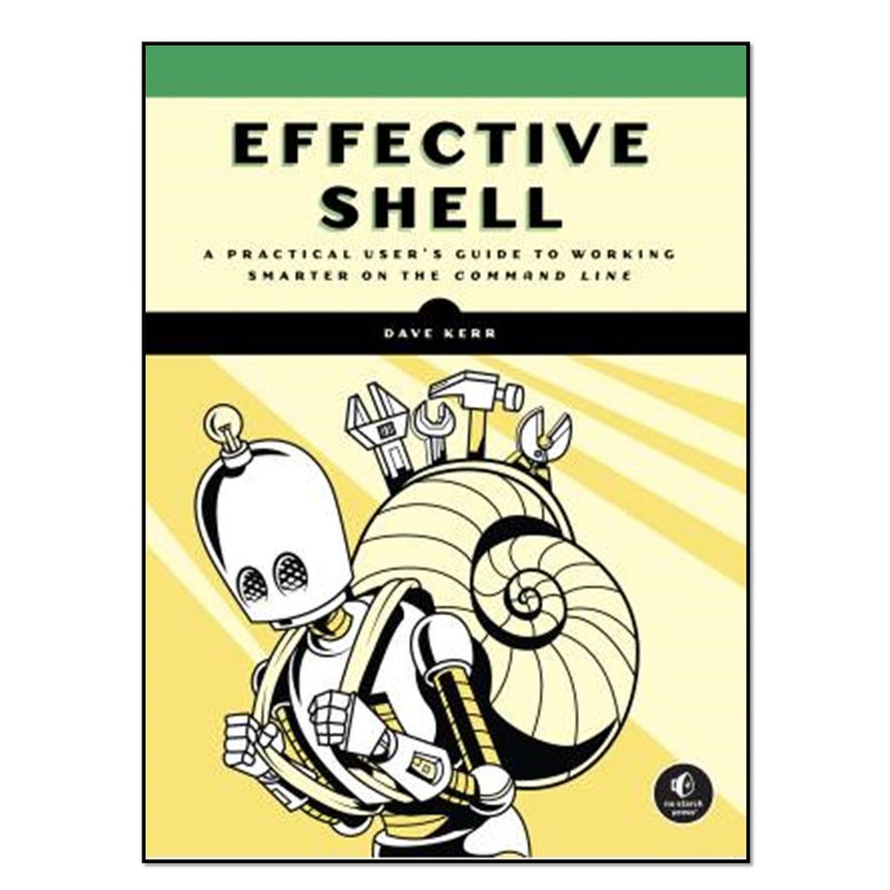 کتاب Effective Shell اثر Dave Kerr انتشارات آوای مؤلف