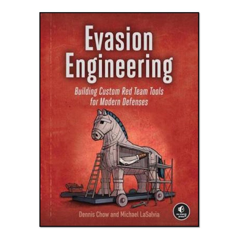 کتاب Evasion Engineering اثر Dennis Chow and Michael Lasalvia انتشارات آوای مؤلف