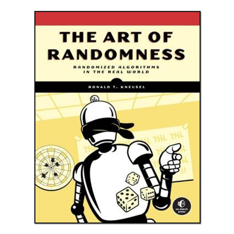 کتاب The Art Of Randomness اثر Ronald T. Kneusel انتشارات آوای مؤلف