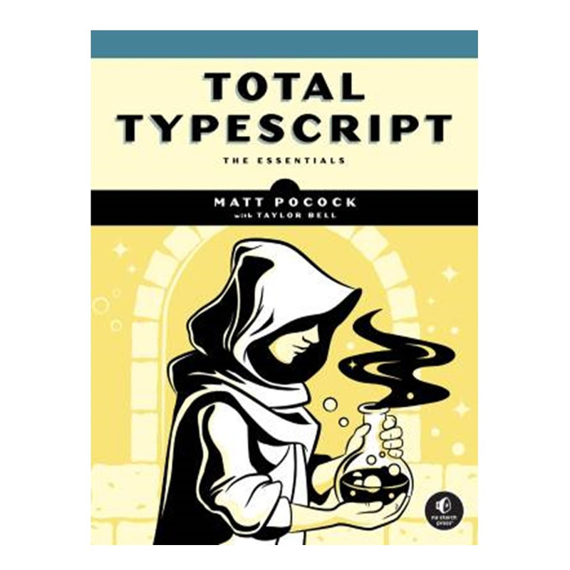کتاب Total Typescript - The Essentials اثر Matt Pocock and Taylor Bell انتشارات آوای مؤلف