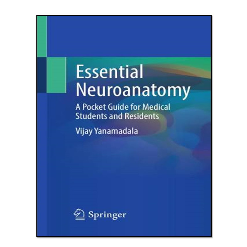 کتاب Essential Neuroanatomy اثر Vijay Yanamadala انتشارات آوای مؤلف