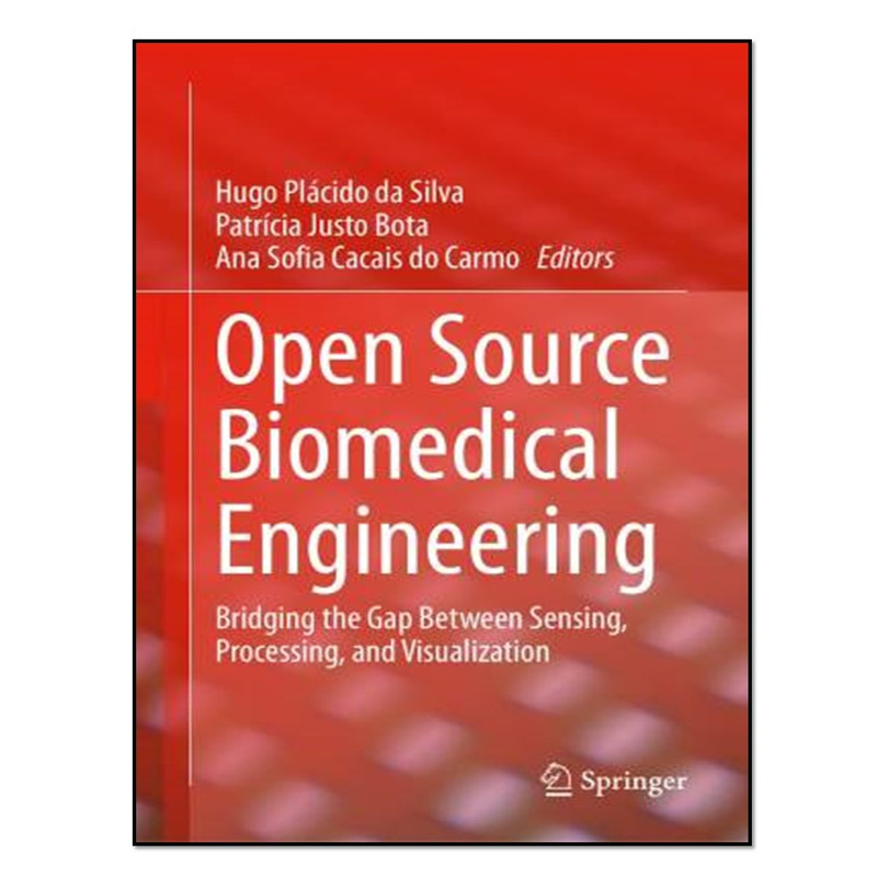 کتاب  Open Source Biomedical Engineering اثر جمعی از نویسندگان انتشارات آوای مؤلف
