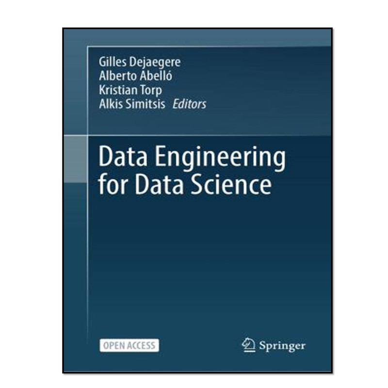 کتاب Data Engineering for Data Science اثر جمعی از نویسندگان انتشارات آوای مؤلف