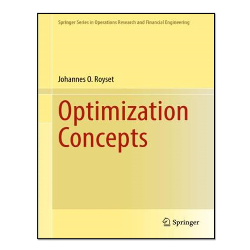 کتاب Optimization Concepts اثر Johannes O. Royset انتشارات آوای مؤلف