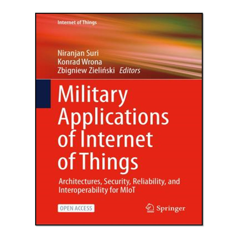 کتاب Military Applications of Internet of Things اثر جمعی از نویسندگان انتشارات آوای مؤلف
