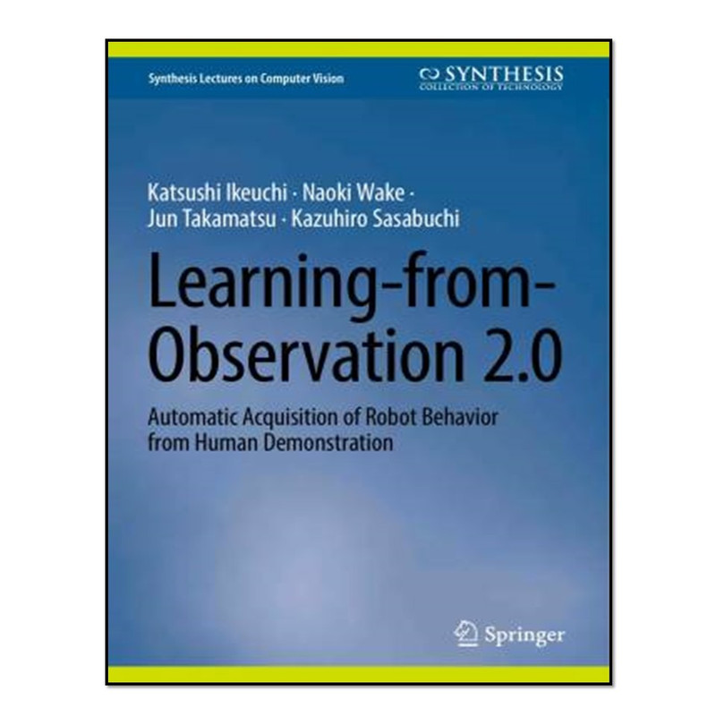 کتاب Learning-from-Observation 2.0 اثر جمعی از نویسندگان انتشارات آوای مؤلف