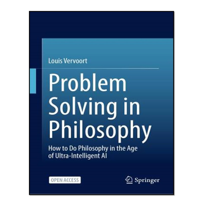 کتاب Problem Solving in Philosophy اثر Louis Vervoort انتشارات آوای مؤلف