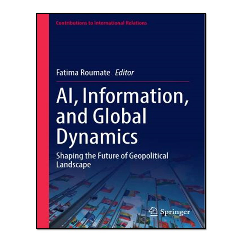کتاب AI, Information, and Global اثر Fatima Roumate انتشارات آوای مؤلف