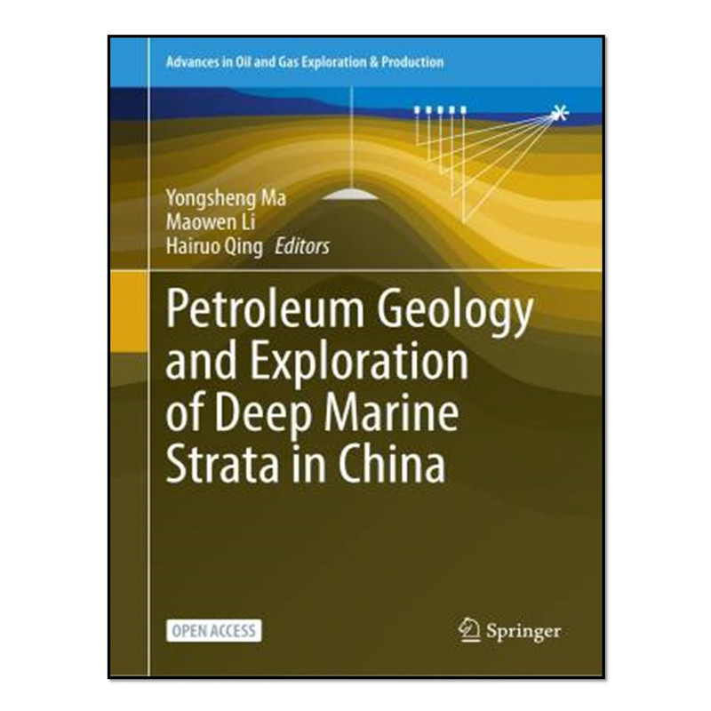 کتاب  Petroleum Geology and Exploration of Deep Marine Strata in China اثر جمعی از نویسندگان انتشارات آوای مؤلف
