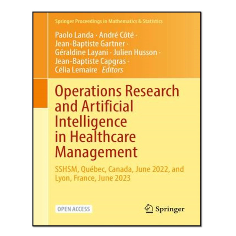کتاب Operations Research and Artificial Intelligence in Healthcare Management اثر جمعی از نویسندگان انتشارات آوای مؤلف