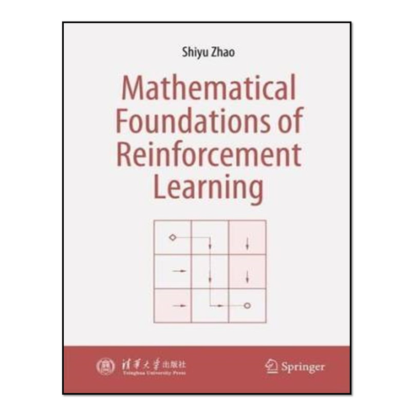 کتاب Mathematical Foundations of Reinforcement Learning اثر Shiyu Zhao انتشارات آوای مؤلف
