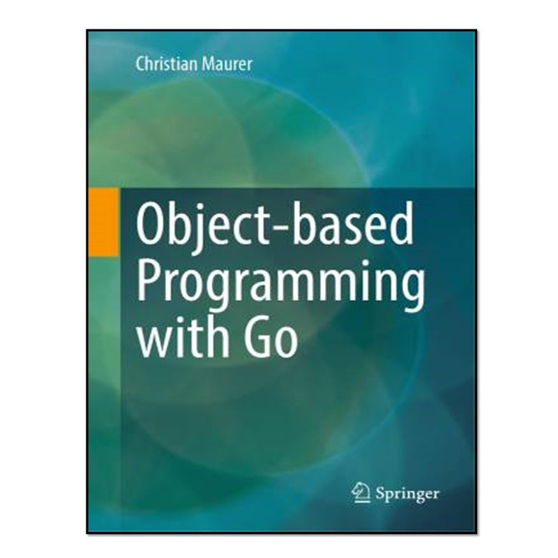 کتاب Object-based Programming with G اثر Christian Maurer انتشارات آوای مؤلف