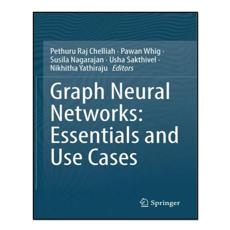 کتاب Graph Neural Networks اثر جمعی از نویسندگان انتشارات آوای مؤلف