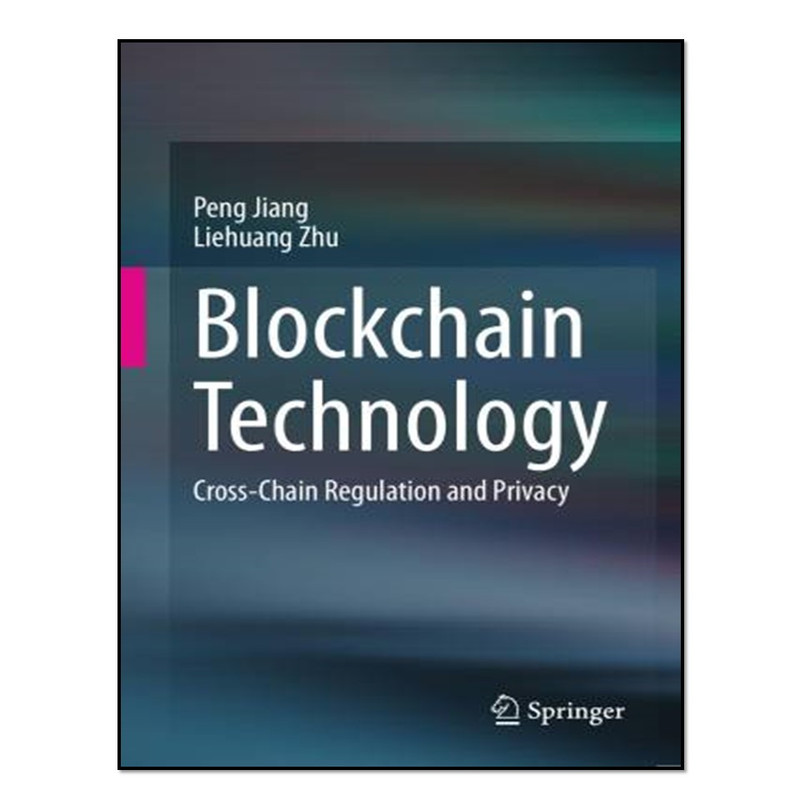 کتاب Blockchain Technology اثر Peng Jiang and Liehuang Zhu انتشارات آوای مؤلف