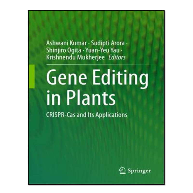 کتاب Gene Editing in Plants اثر جمعی از نویسندگان انتشارات آوای مؤلف