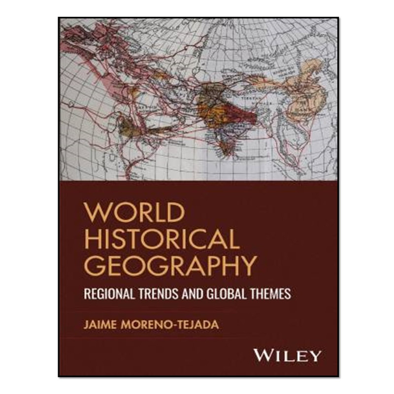 کتاب World Historical Geography اثر Jaime Moreno-Tejada انتشارات آوای مؤلف