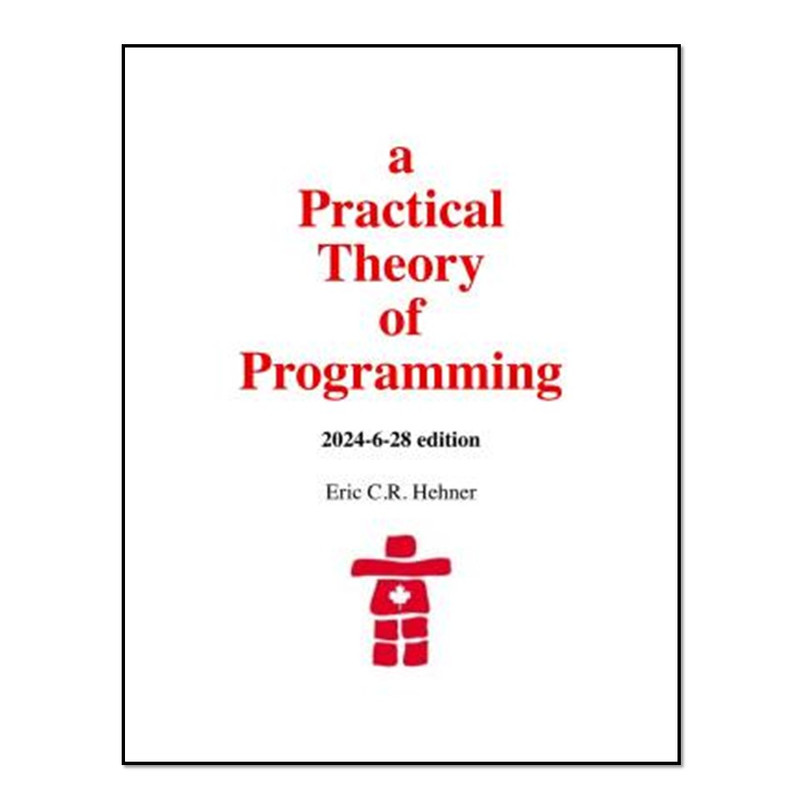 کتاب A Practical Theory of Programming اثر Eric C. R. Hehner
انتشارات آوای مؤلف