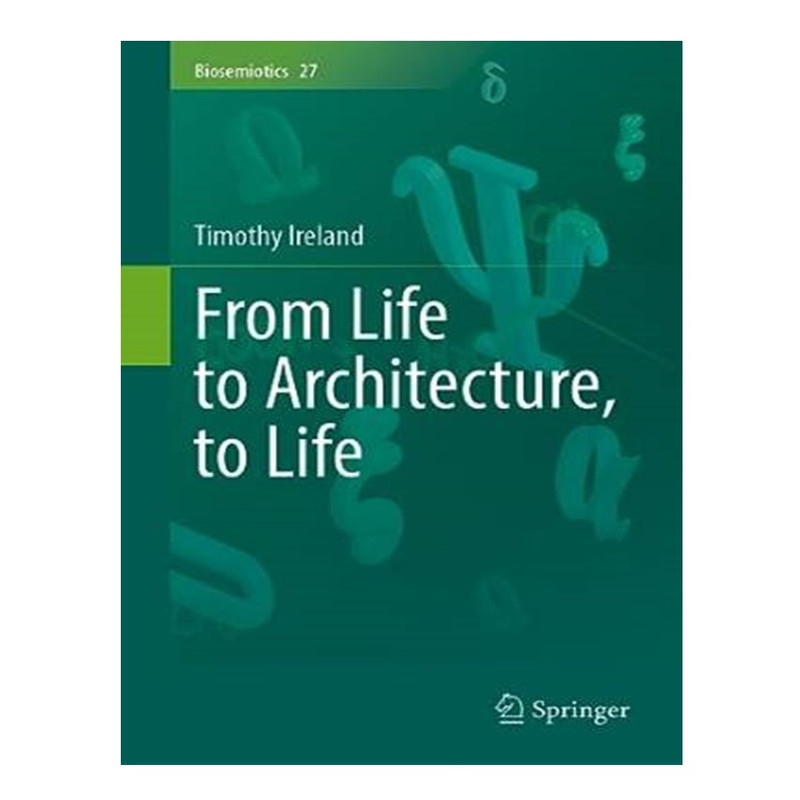 کتاب From Life to Architecture, to Life اثر Timothy Ireland انتشارات آوای مؤلف
