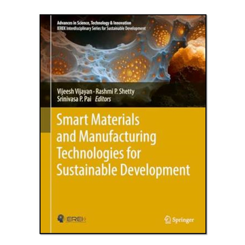 کتاب  Smart Materials and Manufacturing Technologies for Sustainable Development اثر جمعی از نویسندگان انتشارات آوای مؤلف