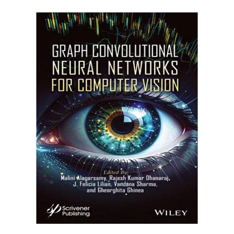 کتاب  Graph Convolutional Neural Networks for Computer Vision
 اثر جمعی از نویسندگان انتشارات آوای مؤلف