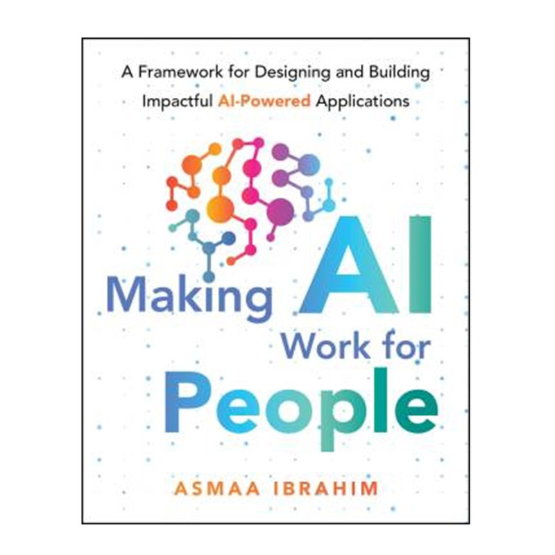 کتاب Making AI Work for People اثر Asmaa Ibrahim انتشارات آوای مؤلف