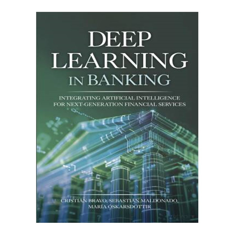 کتاب Deep Learning in Banking اثر جمعی از نویسندگان انتشارات آوای مؤلف