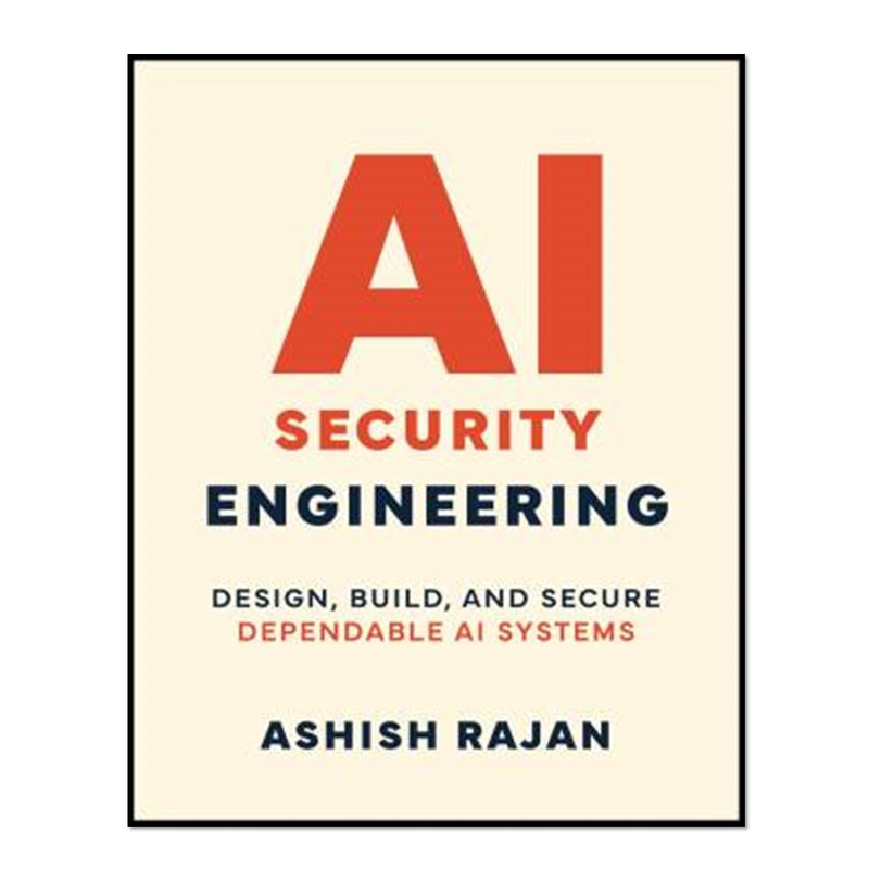 کتاب AI Security Engineering اثر Ashish Rajan انتشارات آوای مؤلف