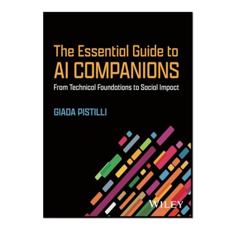 کتاب The Essential Guide to AI Companions اثر Giada Pistilli
انتشارات آوای مؤلف