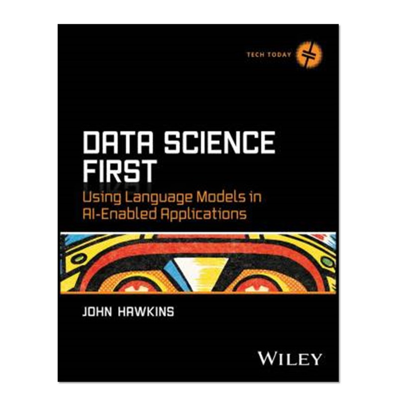 کتاب Data Science First اثر John Hawkins انتشارات آوای مؤلف
