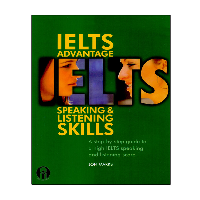 کتاب IELTS Advantage Speaking And Listening Skills اثر Jon Marks انتشارات الوندپویان