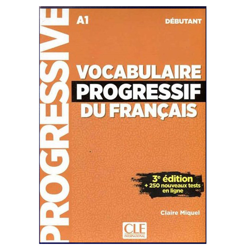 کتاب Vocabulaire Progressif Du Francais A1 Debutant 3rd اثر Claire Miquel انتشارات هدف نوین