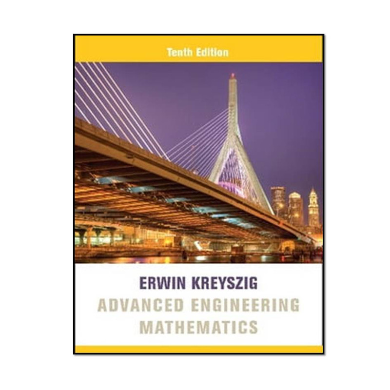 کتاب Advanced Engineering Mathematics ۱۰th Edition اثر Erwin Kreyszig انتشارات مؤلفین طلایی