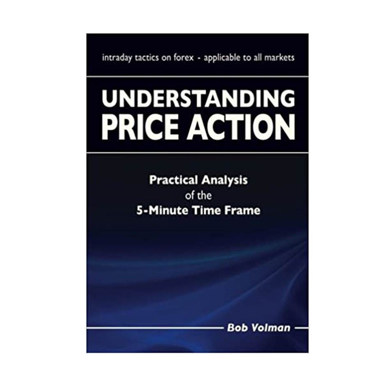 کتاب Understanding Price Action اثر Bob Volman انتشارات مؤلفین طلایی