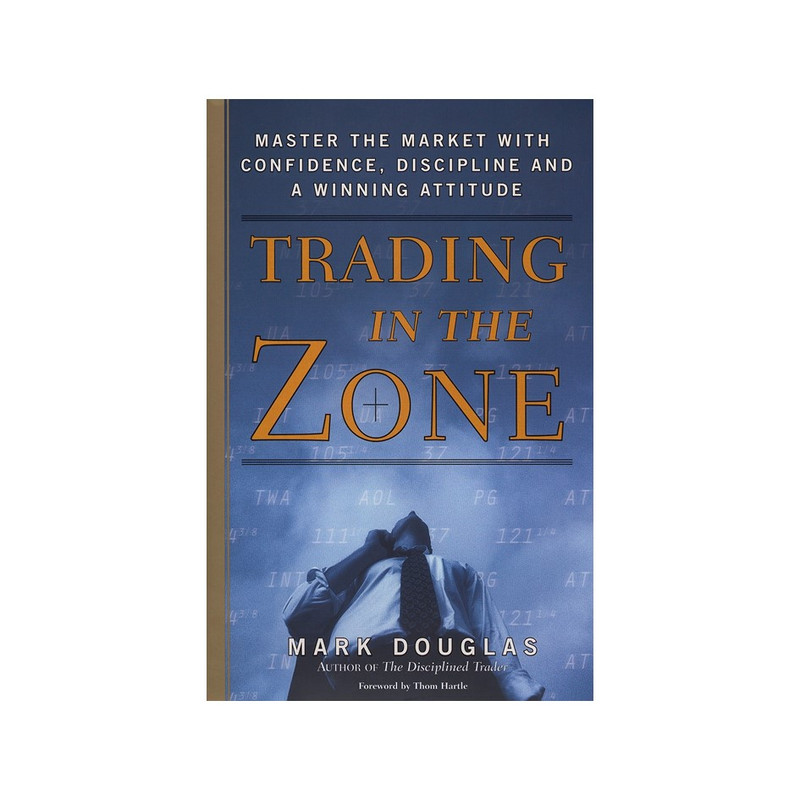 کتاب Trading in the Zone اثر Mark Douglas انتشارات مؤلفین طلایی