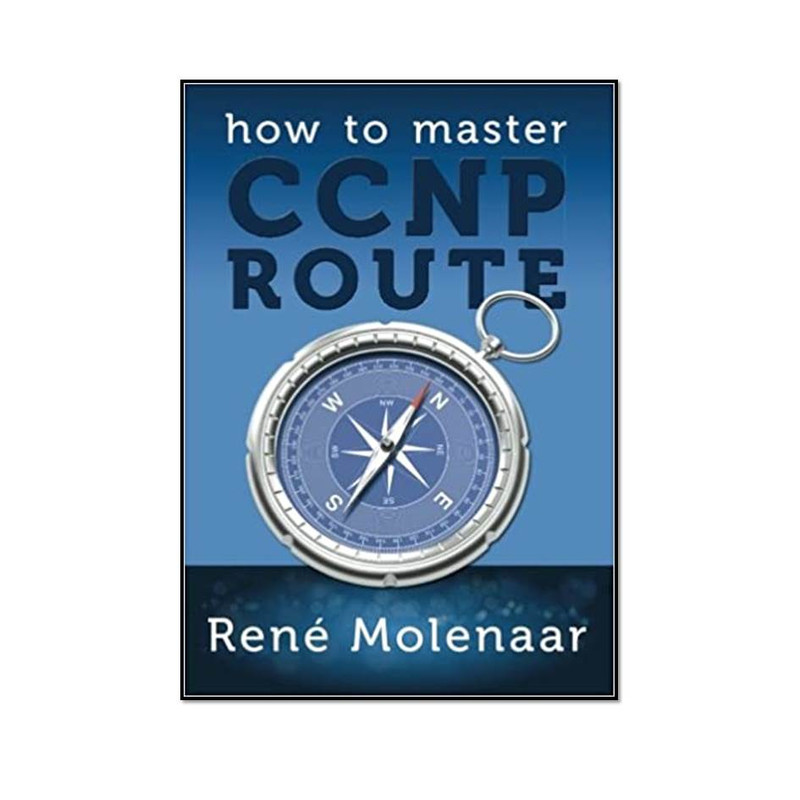 کتاب How to Master CCNP ROUTE اثر René Molenaar انتشارات مؤلفین طلایی