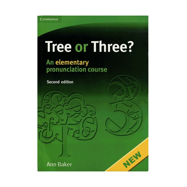 کتاب Tree or Three An Elementary Pronunciation Course 2nd اثر Ann Baker انتشارات جنگل