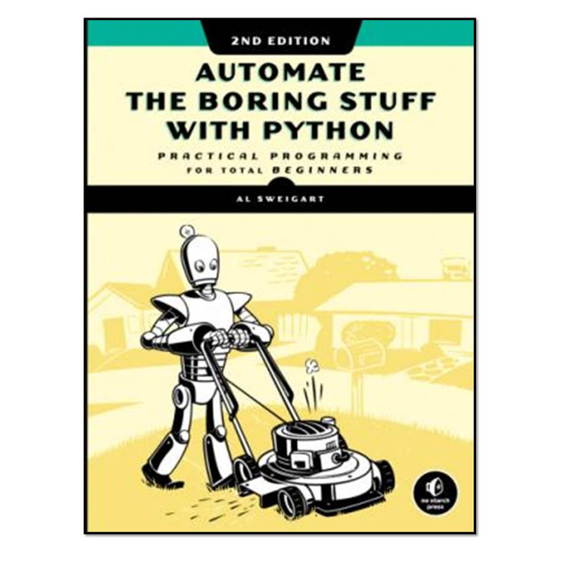 کتاب اAutomate the Boring Stuff with Python 2nd Edition اثر Al Sweigart انتشارات مؤلفین طلایی