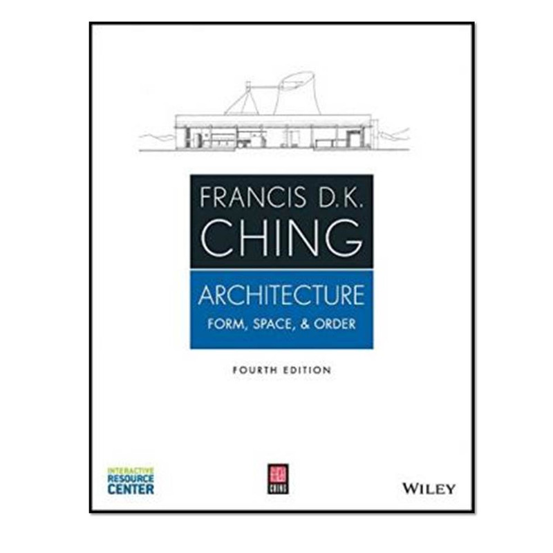 کتاب Architecture: Form Space and Order اثر Francis D. K. Ching انتشارات مؤلفین طلایی