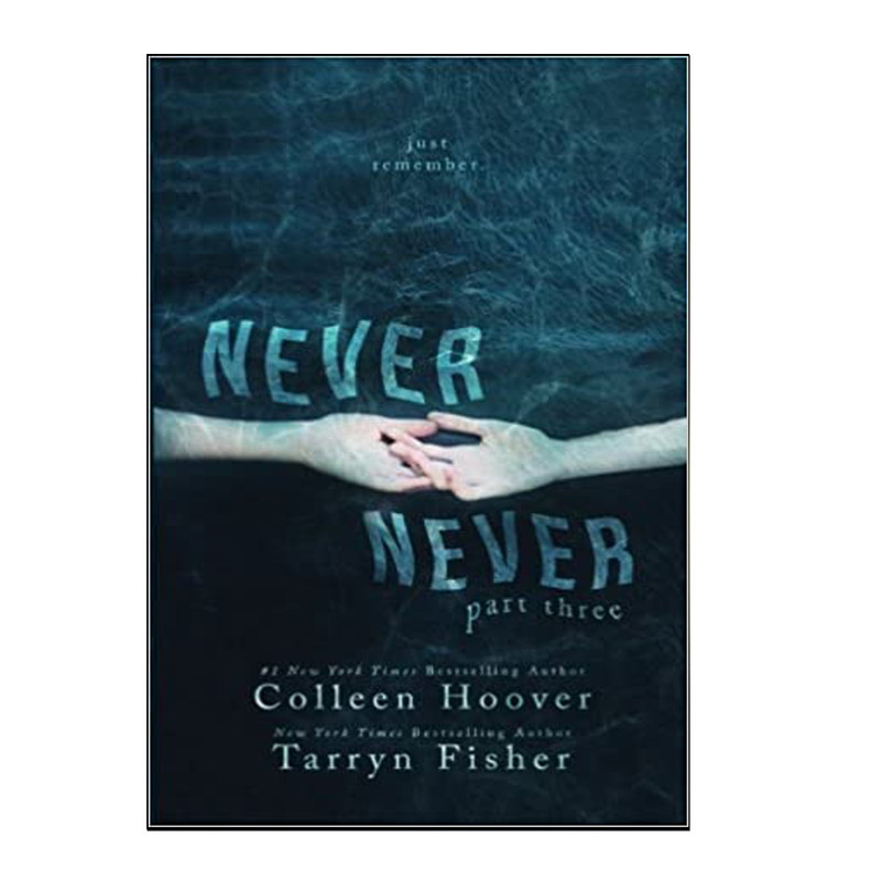 کتاب Never Never Part Three of Three اثر Colleen Hoover انتشارات هدف نوین
