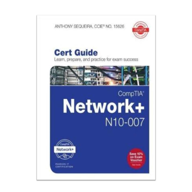 کتاب CompTIA Network+ N10-007 Cert Guide اثر  Sequeira Anthony J.  انتشارات مؤلفین طلایی