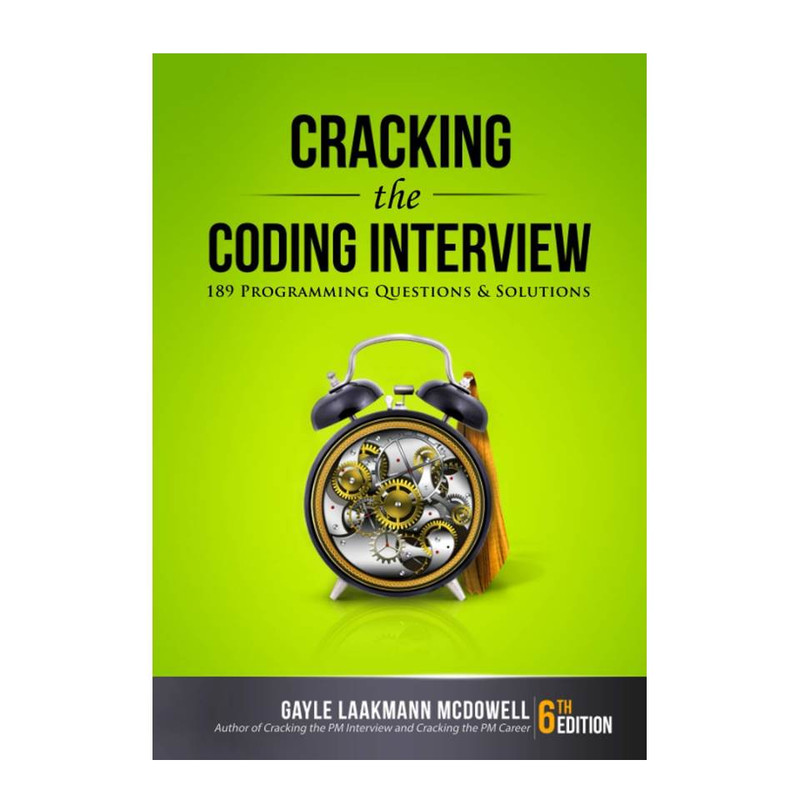 کتاب Cracking the Coding Interview: 189 Programming Questions and Solutions 6th Edition اثر  Gayle Laakmann McDowell انتشارات مؤلفین طلایی