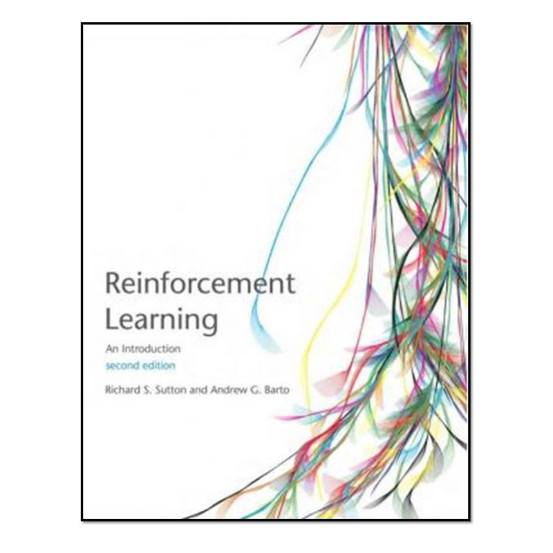 کتاب Reinforcement Learning An Introduction Second Edition اثر Richard S. Sutton and Andrew G. Barto انتشارات مؤلفین طلایی