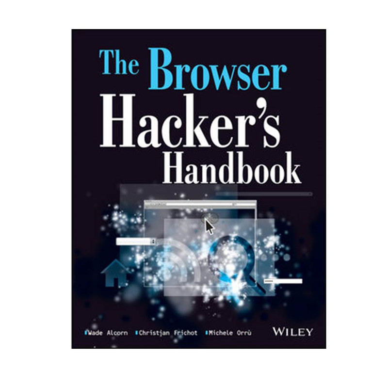 کتاب The Browser Hacker’s Handbook 1st Edition اثر جمعی از نویسندگان انتشارات مؤلفین طلایی