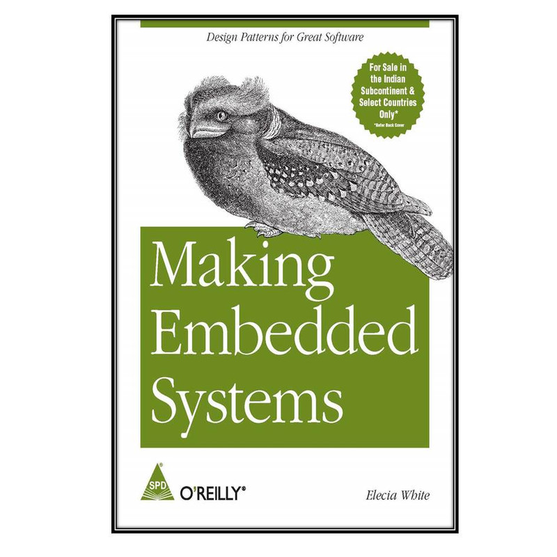 کتاب Making Embedded Systems اثر  Elecia White انتشارات مولفین طلایی