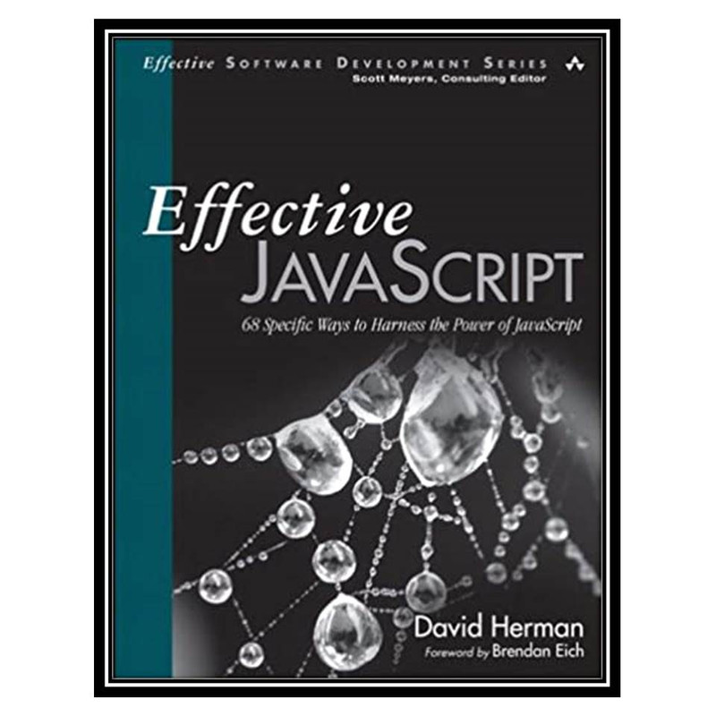 کتاب Effective JavaScript اثر David Herman انتشارات مؤلفین طلایی