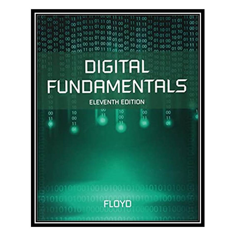 کتاب Digital Fundamentals, 11th Edition اثر Thomas Floyd انتشارات مؤلفین طلایی