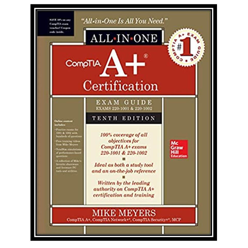 کتاب CompTIA A+ Certification All-in-One Exam Guide, Tenth Edition (Exams 220-1001 & 220-1002) 10th Edition اثر Mike Meyers انتشارات مؤلفین طلایی