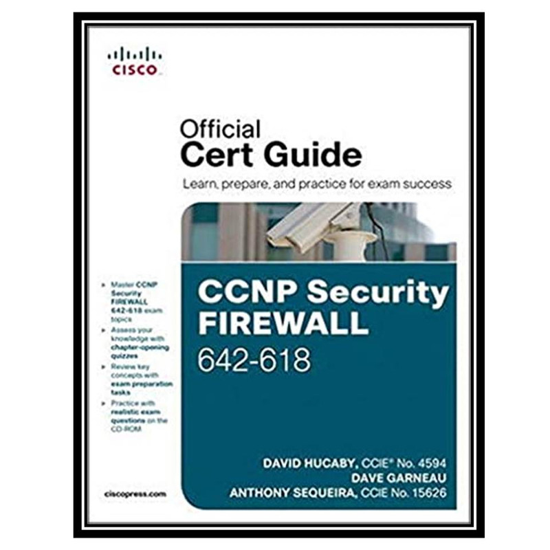 کتاب CCNP Security FIREWALL 642-618 Official Cert Guide 1st Edition اثر جمعی از نویسندگان انتشارات مؤلفین طلایی