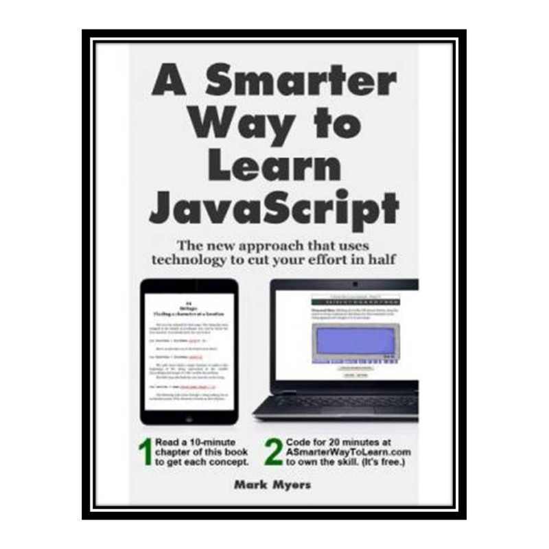 کتاب A Smarter Way to Learn JavaScript اثر Mark Myers انتشارات مؤلفین طلایی